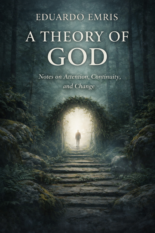 A Theory of God - Notes on Attention, Continuity, and Change